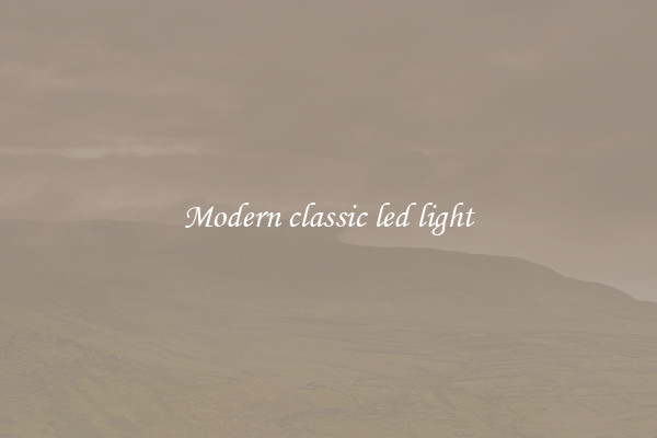 Modern classic led light