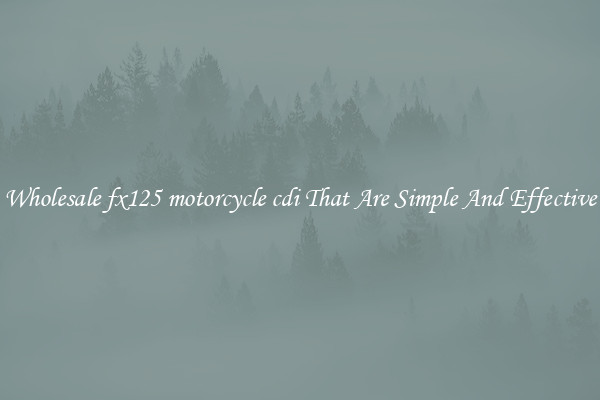 Wholesale fx125 motorcycle cdi That Are Simple And Effective
