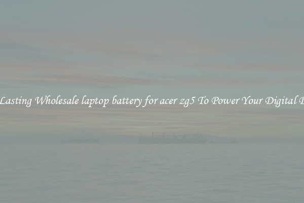 Long Lasting Wholesale laptop battery for acer zg5 To Power Your Digital Devices