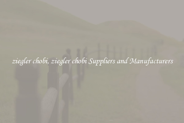 ziegler chobi, ziegler chobi Suppliers and Manufacturers