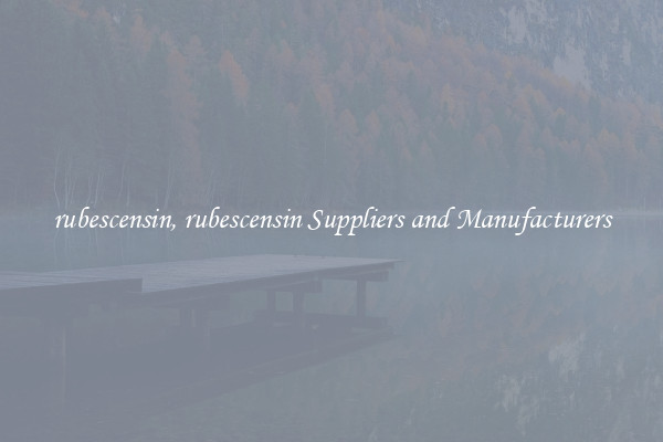 rubescensin, rubescensin Suppliers and Manufacturers