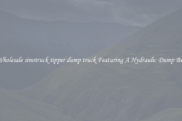 Wholesale sinotruck tipper dump truck Featuring A Hydraulic Dump Bed