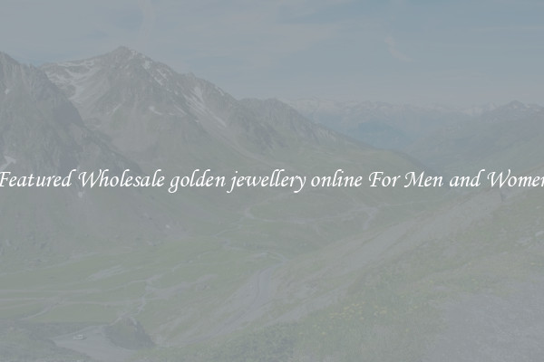 Featured Wholesale golden jewellery online For Men and Women