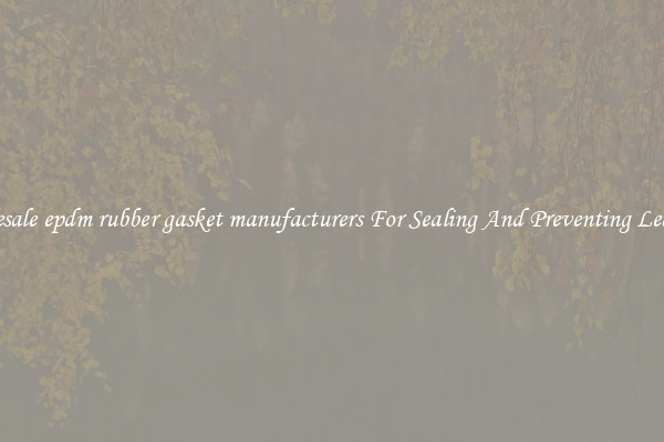 Wholesale epdm rubber gasket manufacturers For Sealing And Preventing Leakages