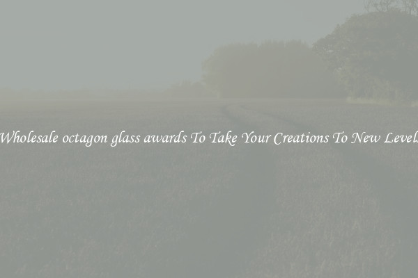 Wholesale octagon glass awards To Take Your Creations To New Levels