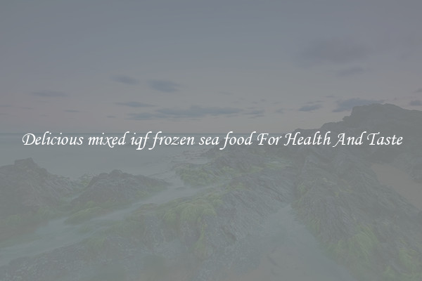 Delicious mixed iqf frozen sea food For Health And Taste