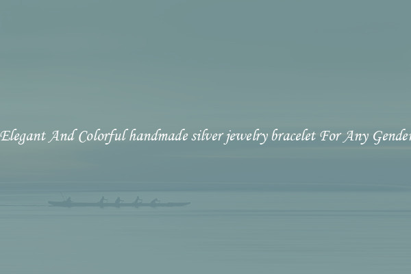 Elegant And Colorful handmade silver jewelry bracelet For Any Gender