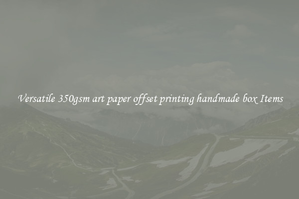 Versatile 350gsm art paper offset printing handmade box Items