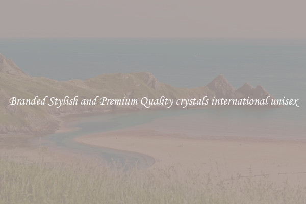 Branded Stylish and Premium Quality crystals international unisex