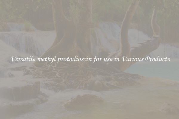 Versatile methyl protodioscin for use in Various Products